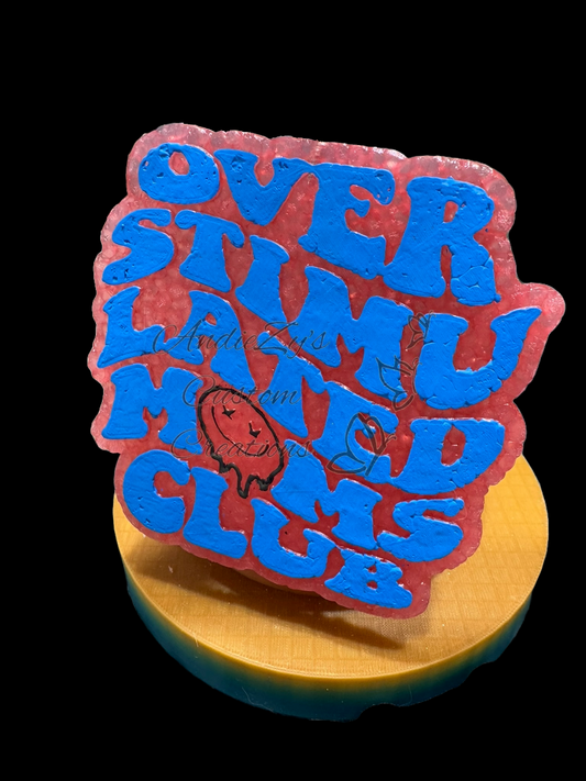 Freshie - Sayings - Overstimulated Mom's Club