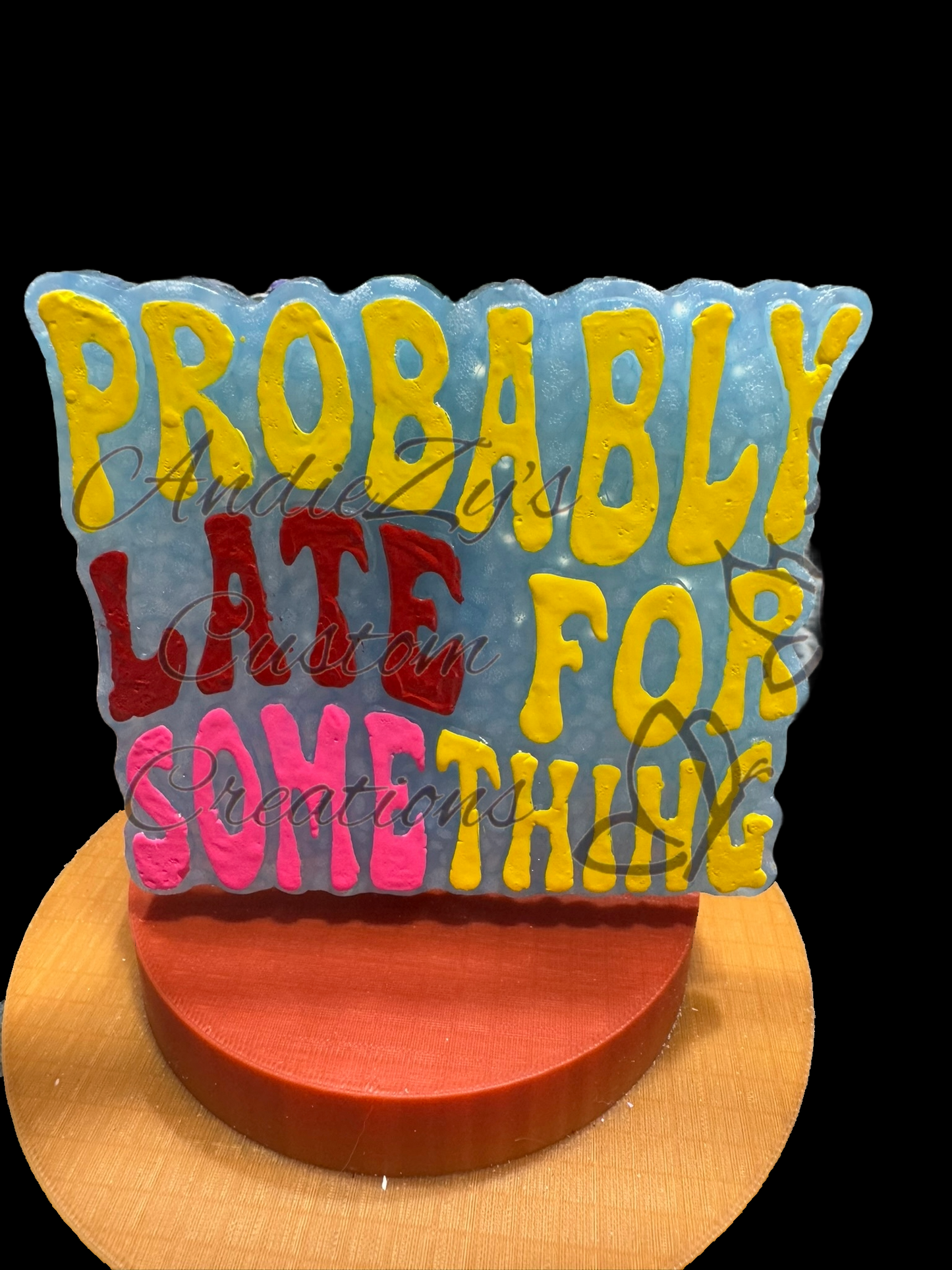 Freshie - Sayings - Probably Late for Something