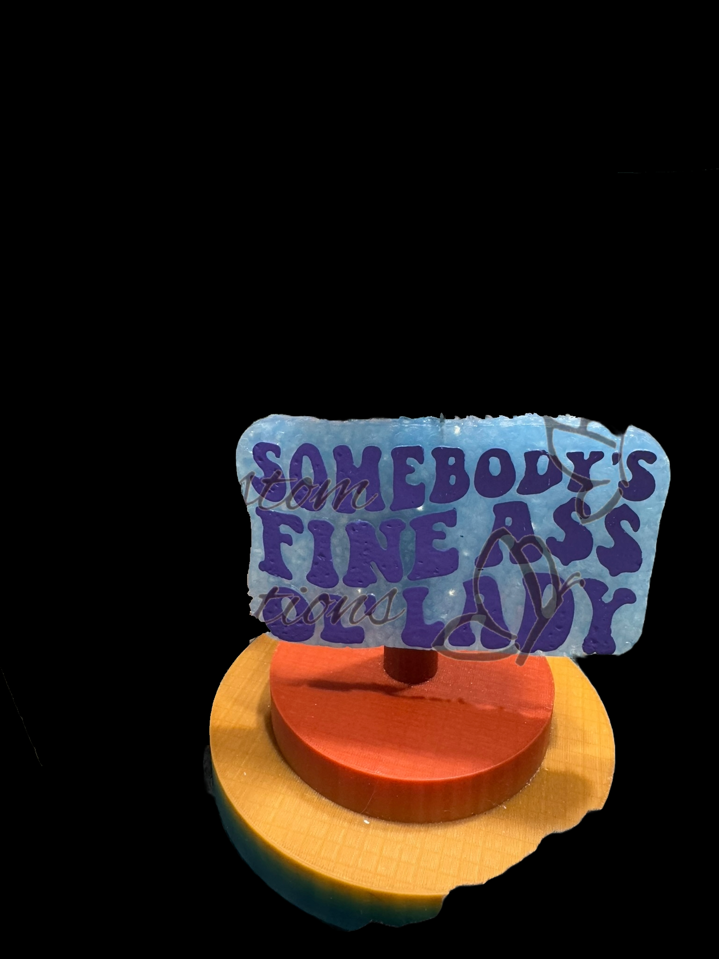 Freshie - Sayings - Somebody's Fine Ass Ol' Lady